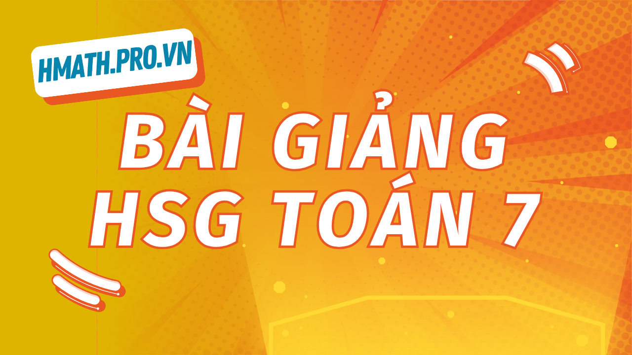 Khóa học HSG Toán 7