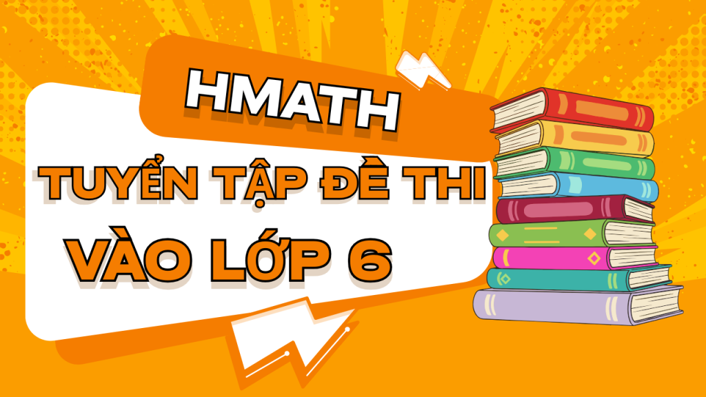 Đề kiểm tra đánh giá năng lực vào lớp 6 Lê Quý Đôn